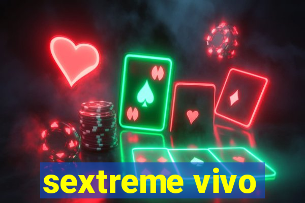 sextreme vivo